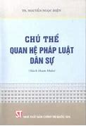 Chủ Thể Quan Hệ Pháp Luật Dân Sự Là Gì