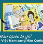 Đổi Tiền Việt Sang Hàn Quốc Ở Đâu