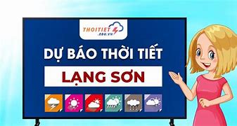 Dự Báo Thời Tiết Ái Quốc Lộc Bình Lạng Sơn