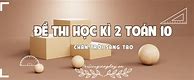 Toán Học Kì 2 Lớp 10 Chân Trời Sáng Tạo